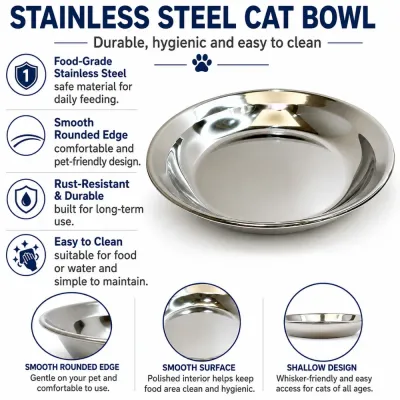 Stainless Steel Cat Bowl Features Food-grade stainless steel cat bowl with smooth rounded edge, rust-resistant finish, shallow design, and easy-clean surface.